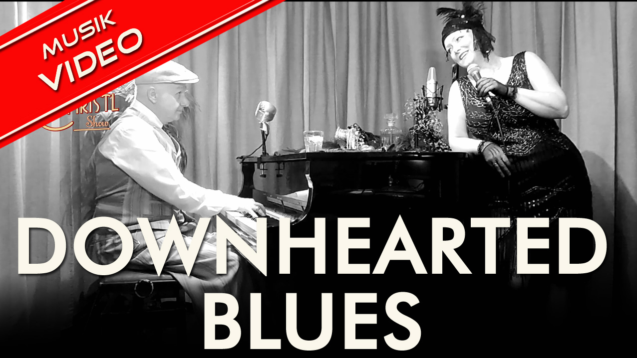 “Downhearted Blues” – Scarlett Andrews & Christian Christl