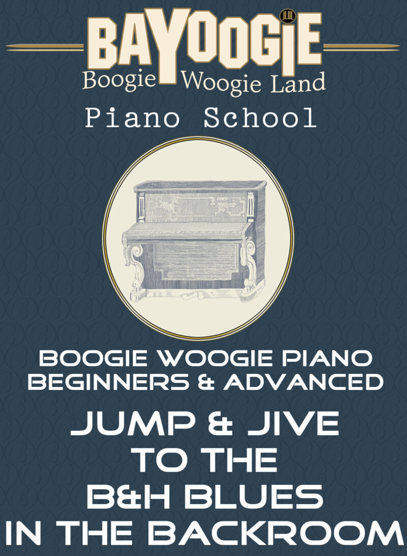 Piano School: "Jump & Jive to the B&H Blues in the backroom"